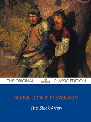 cover image of The Black Arrow - The Original Classic Edition